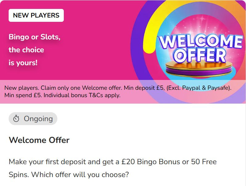 Mecca welcome offer card reading Bingo or Slots, the choice is yours, offering new players a &pound;20 bingo bonus or 50 free spins on their first deposit
